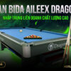Bàn bida Aileex Dragon-Bida Phúc Thịnh