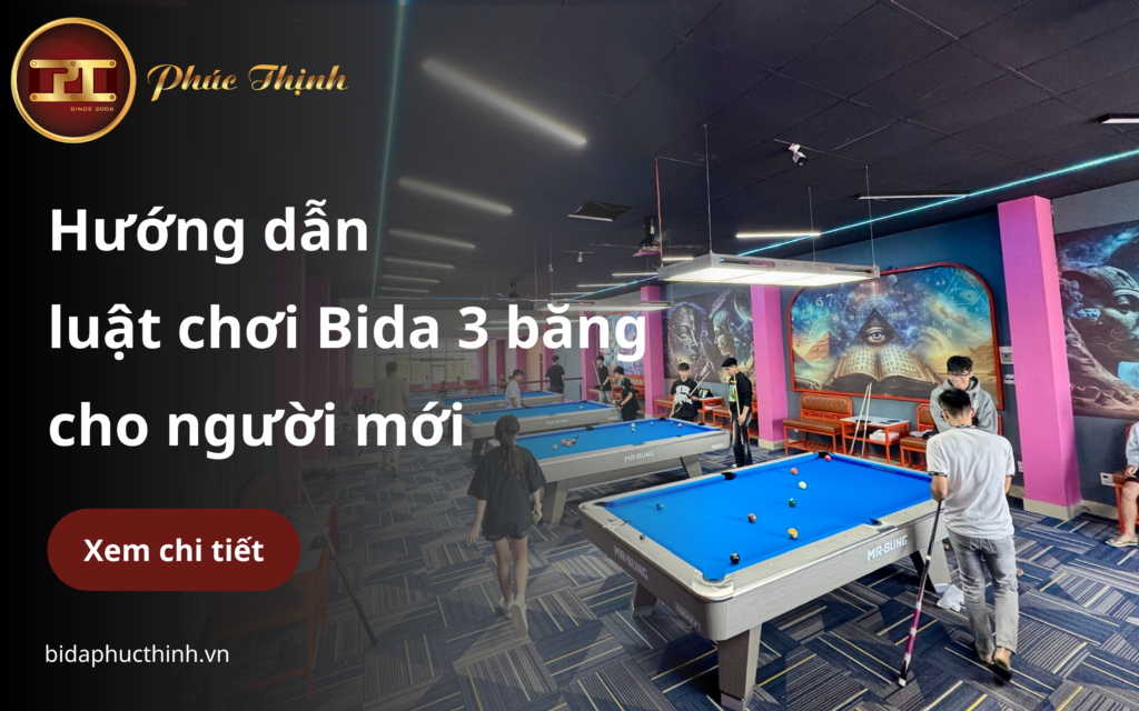Hướng dẫn luật chơi Bida 3 băng cho người mới