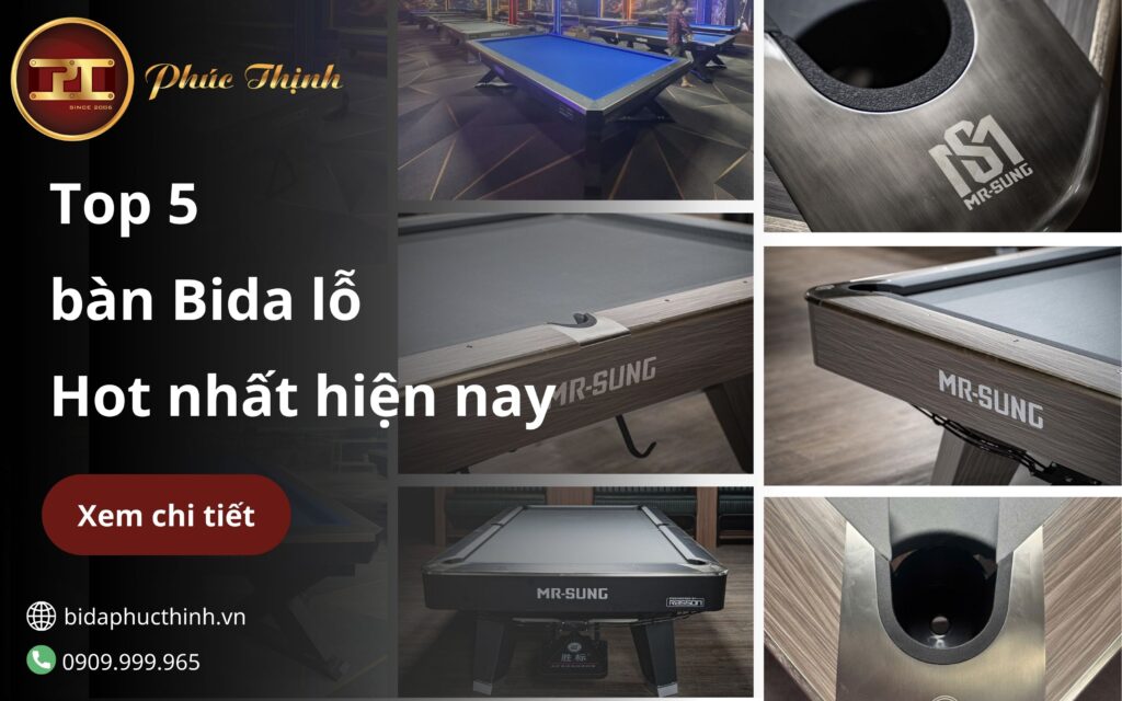 Top 5 mẫu bàn Bida lỗ thịnh hành nhất hiện nay chủ quán Bida nên biết