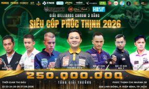 Siêu cúp Billiards Phúc Thịnh 2026: Giải thưởng 100 triệu cho ngôi vô địch